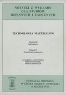 Technologia materiałów : Wykład 3 Odlewnictwo : Wykład 4 Przetwórstwo polimerów : wykłady dla studentów kierunku mechanika i budowa maszyn