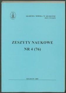 Zeszyty Naukowe. Akademia Morska w Szczecinie. 2005, nr 4(76)