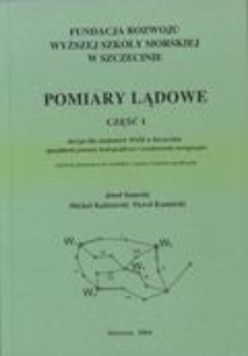 Pomiary lądowe. Cz. 1, skrypt dla studentów WSM w Szczecinie specjalność pomiary hydrograficzne i oznakowanie nawigacyjne