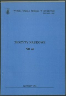 Zeszyty Naukowe. Wyższa Szkoła Morska w Szczecinie. 1994, nr 46
