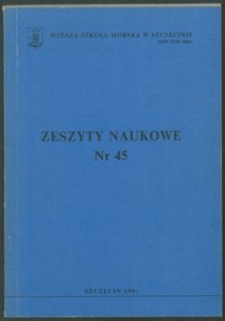 Zeszyty Naukowe. Wyższa Szkoła Morska w Szczecinie. 1993, nr 45