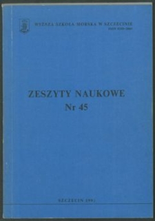Zeszyty Naukowe. Wyższa Szkoła Morska w Szczecinie. 1993, nr 45