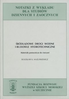 Śródlądowe drogi wodne i budowle hydrotechniczne : materiały pomocnicze do ćwiczeń