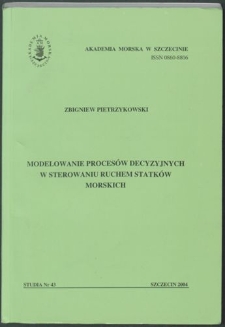 Modelowanie procesów decyzyjnych w sterowaniu ruchem statków morskich