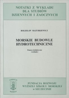 Morskie budowle hydrotechniczne : pomoce dydaktyczne (wykłady)