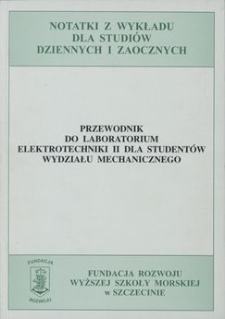 Przewodnik do laboratorium elektrotechniki 2 dla studentów Wydziału Mechanicznego : praca zbiorowa