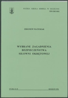 Wybrane zagadnienia bezpieczeństwa siłowni okrętowej