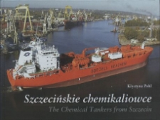 Szczecińskie chemikaliowce : The chemical tankers from Szczecin