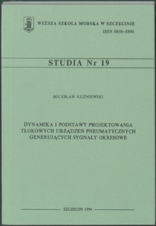 Dynamika i podstawy projektowania tłokowych urządzeń pneumatycznych generujących sygnały okresowe