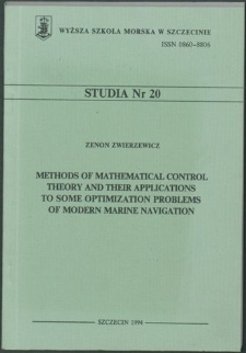 Methods of mathematical control theory and their applications to some optimization problems of modern marine navigation