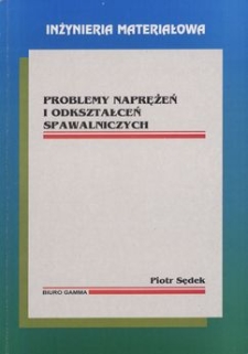 Problemy naprężeń i odkształceń spawalniczych