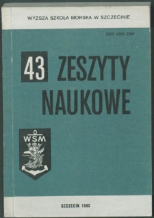 Zeszyty Naukowe. Wyższa Szkoła Morska w Szczecinie. 1992, nr 43
